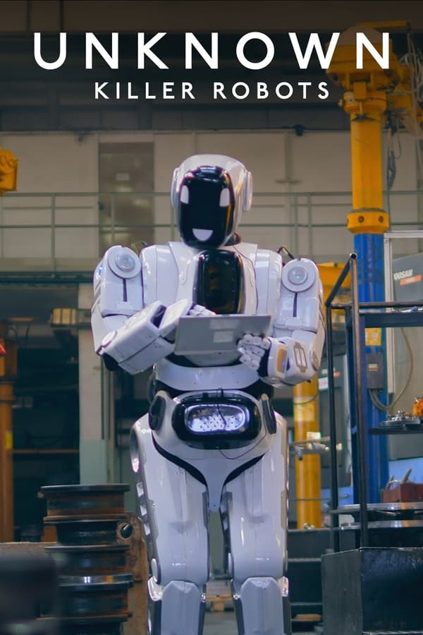 Unknown: Killer Robots (2023) เปิดโลกลับ: หุ่นยนต์สังหาร ดูหนังออนไลน์ HD