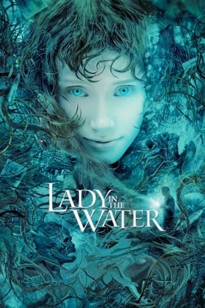 Lady In The Water (2006) ผู้หญิงในสายน้ำ…นิทานลุ้นระทึก ดูหนังออนไลน์ HD