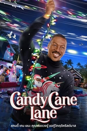 Candy Cane Lane (2023) คุณพ่อดวงจู๋ ขอกู้วิกฤติคริสต์มาส ดูหนังออนไลน์ HD
