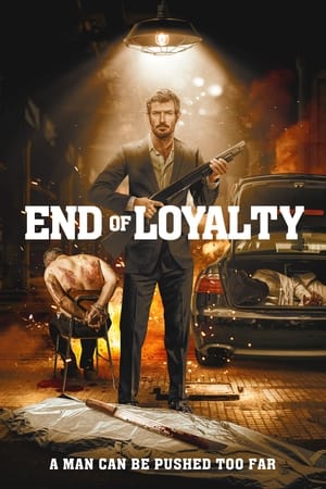 End of Loyalty (2023) สิ้นสุดความภักดี ดูหนังออนไลน์ HD