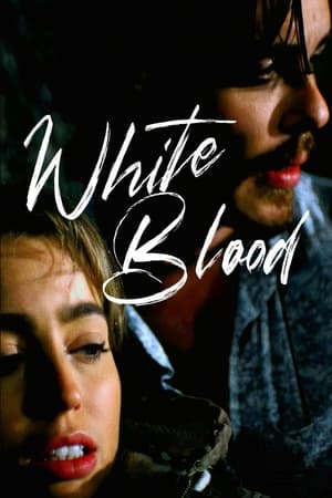 White Blood (2023) ดูหนังออนไลน์ HD