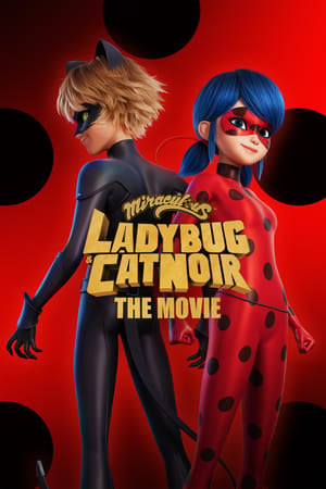 Miraculous Ladybug & Cat Noir The Movie (2023) ฮีโร่มหัศจรรย์ เลดี้บัก และ แคทนัวร์ ดูหนังออนไลน์ HD