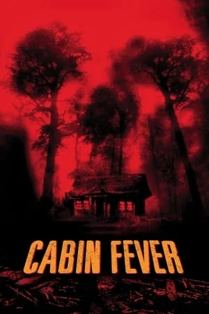 Cabin Fever (2002) 10 วินาที หนีตายเชื้อนรก ดูหนังออนไลน์ HD