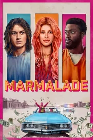 Marmalade (2024) แผนปล้นยัยส้มซ่า ดูหนังออนไลน์ HD