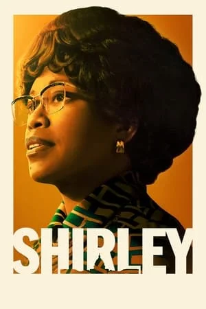 Shirley (2024) เชอร์ลีย์ หญิงแกร่งสภาเหล็ก ดูหนังออนไลน์ HD