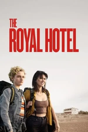 The Royal Hotel (2023) เดอะรอยัลโฮเต็ล ดูหนังออนไลน์ HD