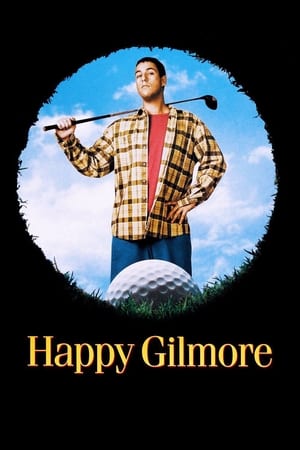 Happy Gilmore (1996) กิลมอร์ มนุษย์พลังช้าง ดูหนังออนไลน์ HD